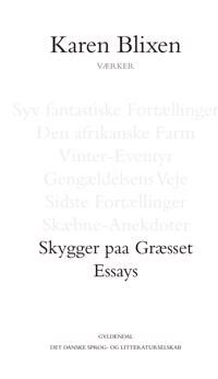 Blixen Karen Skygger paa Græsset / Essays