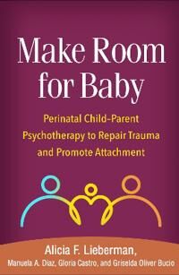Make Room For Baby Av Alicia F. Lieberman, Manuela A. Diaz, Gloria Castro, Griselda Oliver Bucio