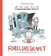 Foreldreskapet: Den Ultimate Bruksanvisningen for Nybakte Foreldre av Therese G. Eide Foreldreskapet: Den Ultimate Bruksanvisningen for Nybakte Foreldre av Therese G. Eide