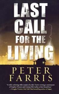 Farris, Peter Last Call for the Living (0765394723)