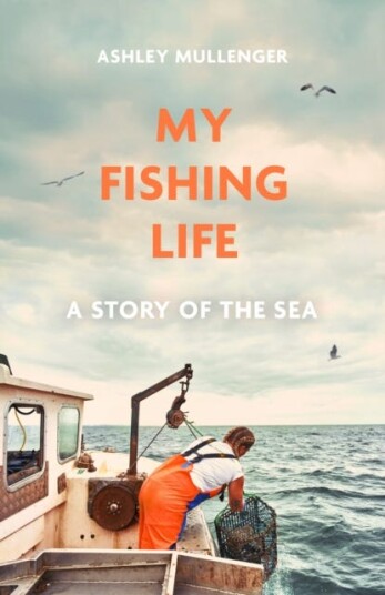 My Fishing Life  A Story of the Sea