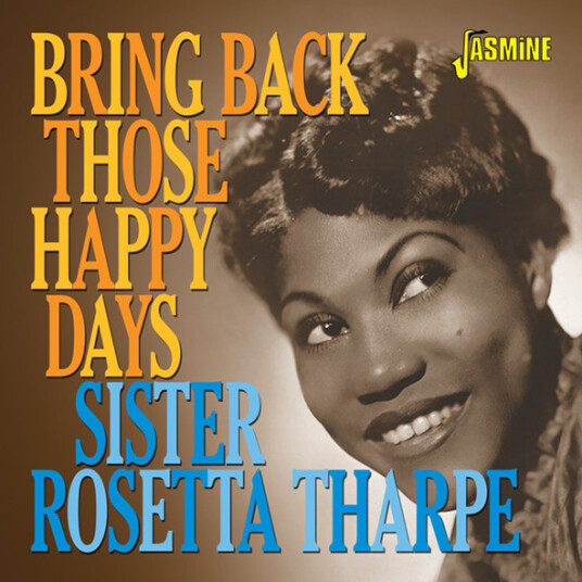 Sister Rosetta Tharpe Bring Back Those Happy Days CD
