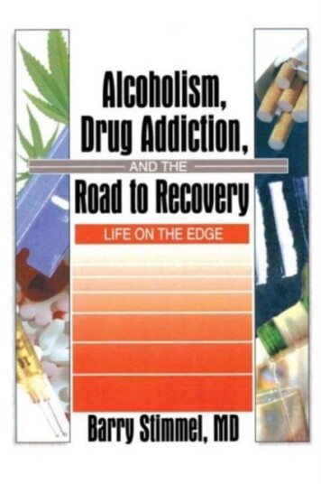 Alcoholism Drug Addiction and the Road to Recovery