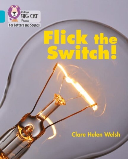 Flick The Switch! Av Clare Helen Welsh