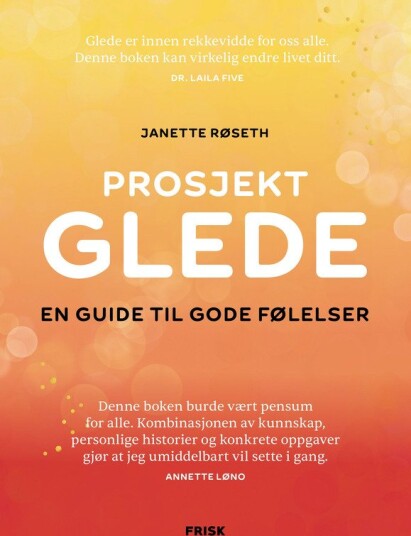 Prosjekt Glede  en guide til gode følelser