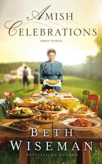 Amish Celebrations Av Beth Wiseman Amish Celebrations Av Beth Wiseman