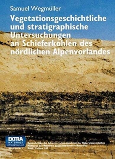 Vegetationsgeschichtliche und stratigraphische Untersuchungen an Schieferkohlen des nordlichen Alpen