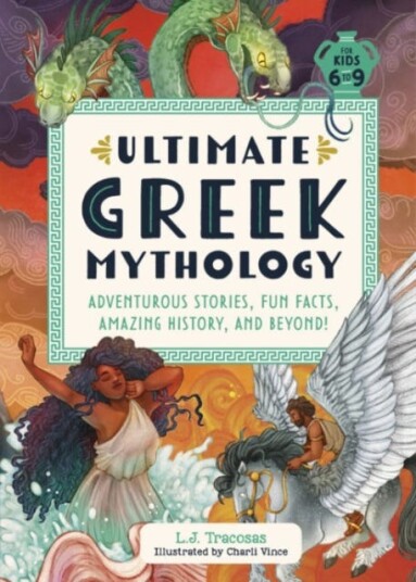 Ultimate Greek Mythology Av L. J. (L. J. Tracosas) Tracosas Ultimate Greek Mythology Av L. J. (L. J. Tracosas) Tracosas