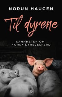 Til Dyrene Av Norun Haugen