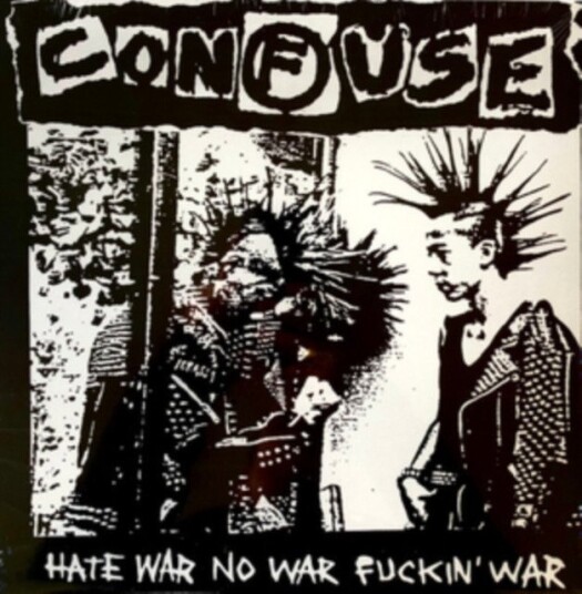 Confuse Hate War No War Fuckin War Uk Vinyl