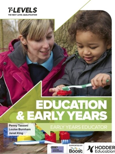 Education And Early Years T Level: Early Years Educator Av Penny Tassoni, Louise Burnham, Janet King