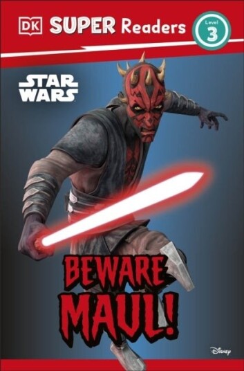 DK Super Readers Level 3 Star Wars Beware Maul! DK Super Readers Level 3 Star Wars Beware Maul!