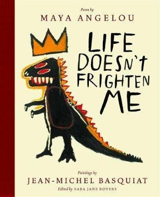 Life Doesn'T Frighten Me (Twenty-Fifth Anniversary Edition) Av Maya Angelou, Jean-Michel Basquiat, Sara Jane Boyers Life Doesn'T Frighten Me (Twenty-Fifth Anniversary Edition) Av Maya Angelou, Jean-Michel Basquiat, Sara Jane Boyers