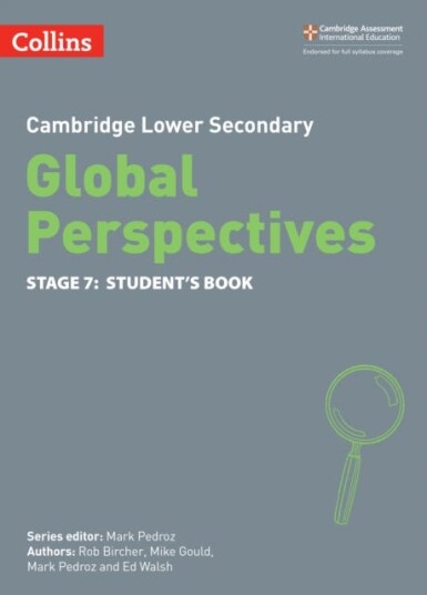 Cambridge Lower Secondary Global Perspectives Student'S Book: Stage 7 Av Rob Bircher, Mike Gould, Mark Pedroz, Ed Walsh