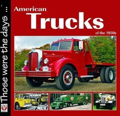 American Trucks of the 1950s American Trucks of the 1950s