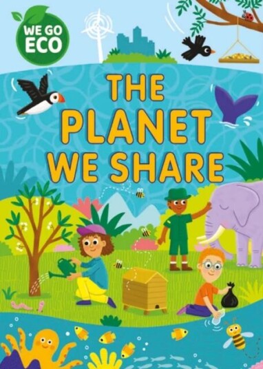 We Go Eco: The Planet We Share Av Katie Woolley