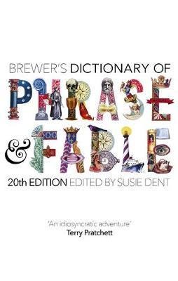 Brewer'S Dictionary Of Phrase And Fable (20th Edition) Av Susie Dent