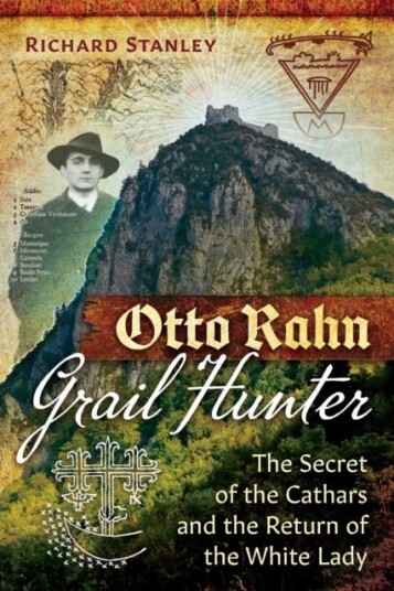 Otto Rahn Grail Hunter Otto Rahn Grail Hunter