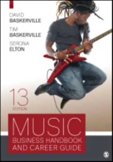 Music Business Handbook And Career Guide Av David Baskerville, Timothy Baskerville, Serona Elton