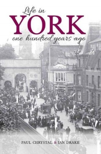 Life in York  One hundred years ago