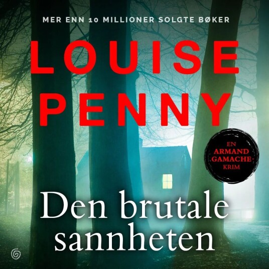 Den Brutale Sannheten Av Louise Penny