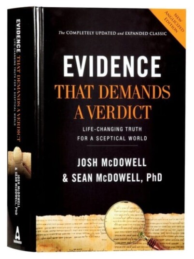 Evidence that Demands a Verdict Anglicized LifeChanging Truth for a Sceptical World