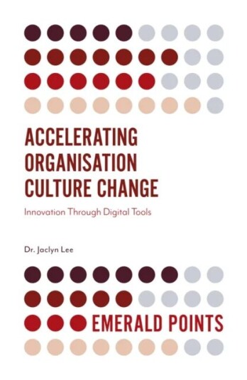Accelerating Organisation Culture Change Av Dr. Jaclyn (Singapore University Of Technology And Design Singapore) Lee