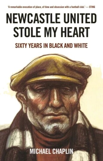 Newcastle United Stole My Heart Av Michael Chaplin