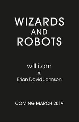 War: Wizards And Robots Av Will.I.Am, Brian David Johnson War: Wizards And Robots Av Will.I.Am, Brian David Johnson