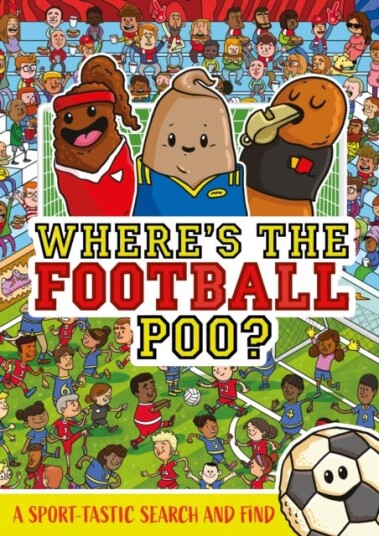 Where's the Football Poo? A search and find book Where's the Football Poo? A search and find book