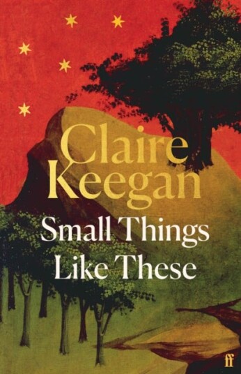 Small Things Like These Shortlisted for the Booker Prize 2022 Small Things Like These Shortlisted for the Booker Prize 2022