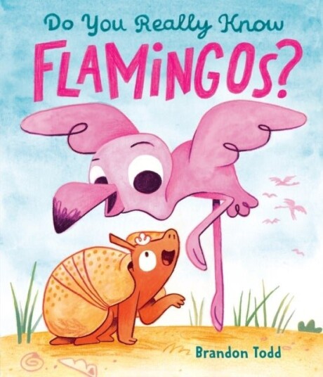 Do You Really Know Flamingos? Do You Really Know Flamingos?