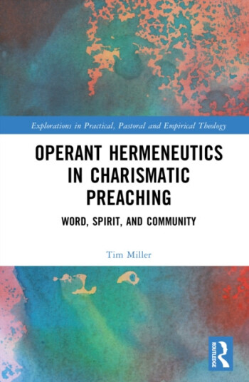 Operant Hermeneutics in Charismatic Preaching  Word, Spirit, and Community