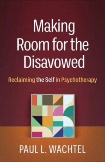 Making Room For The Disavowed Av Paul L. Wachtel