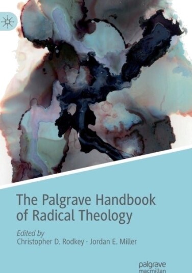 The Palgrave Handbook of Radical Theology