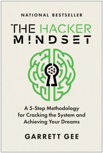 The Hacker Mindset A 5Step Methodology for Cracking the System and Achieving Your Dreams