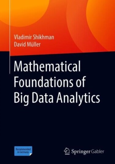 Mathematical Foundations Of Big Data Analytics Av Vladimir Shikhman, David Muller