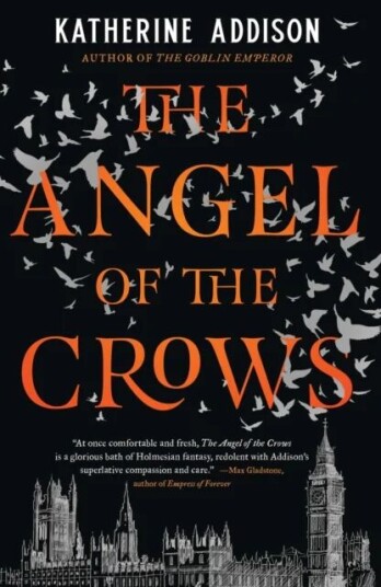 The Angel Of The Crows Av Katherine Addison