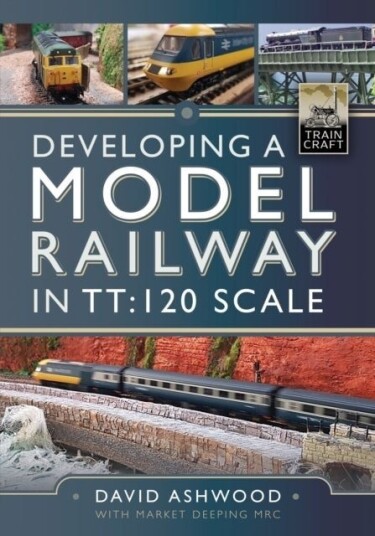 Developing a Model Railway in TT:120 Scale Developing a Model Railway in TT:120 Scale