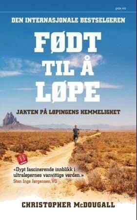 Født Til Å Løpe Av Christopher Mcdougall Født Til Å Løpe Av Christopher Mcdougall