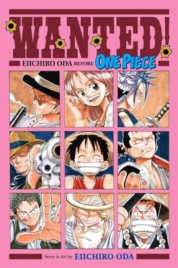 Wanted! Eiichiro Oda Before One Piece Wanted! Eiichiro Oda Before One Piece