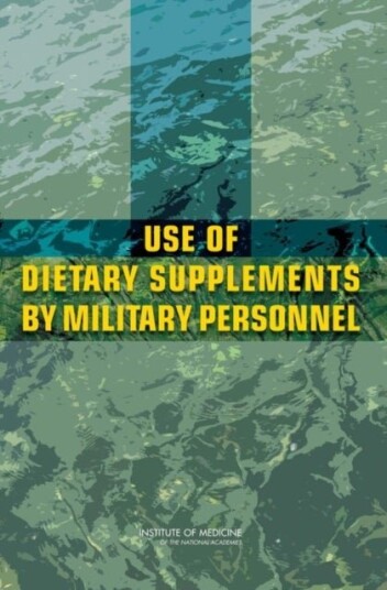 Use of Dietary Supplements by Military Personnel Use of Dietary Supplements by Military Personnel