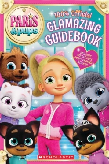 Paris & Pups: Glamtastic Guidebook Paris & Pups: Glamtastic Guidebook