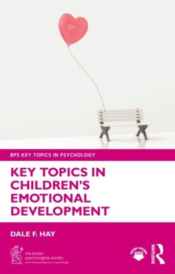 Key Topics in Children’s Emotional Development Key Topics in Children’s Emotional Development