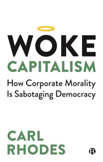Woke Capitalism Av Carl (University Of Technology Sydney.) Rhodes