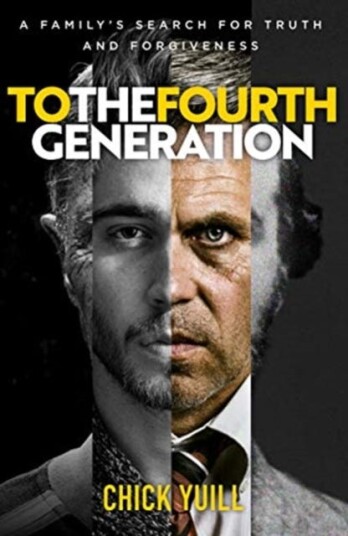 To the Fourth Generation A family's search for truth and forgiveness To the Fourth Generation A family's search for truth and forgiveness