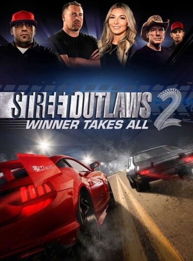 Street Outlaws 2: Winner Takes All