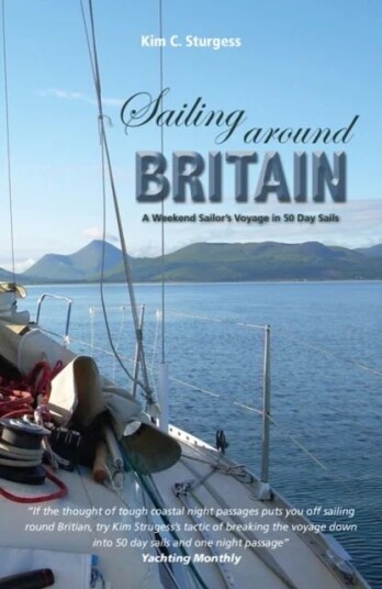 Sailing Around Britain - A Weekend Sailor'S Voyage In 50 Day Sails 2nd Edition Av Kim Sturgess