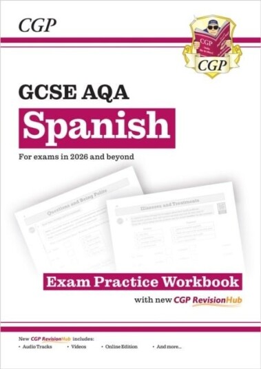 New GCSE Spanish AQA Exam Practice Workbook with CGP RevisionHub for exams from 2026