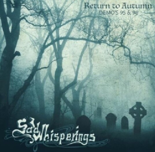 Sad Whisperings Return To Autumn Demo's 95 & 98 CD Sad Whisperings Return To Autumn Demo's 95 & 98 CD